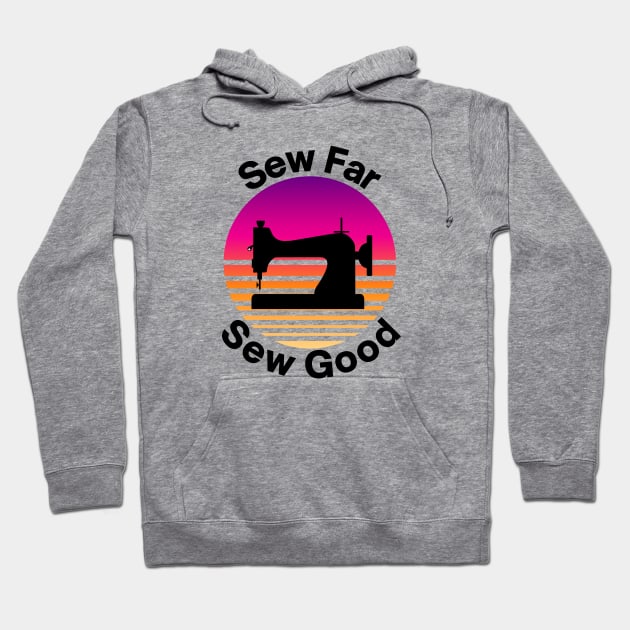 Sew far sew good Hoodie by Maison de Kitsch